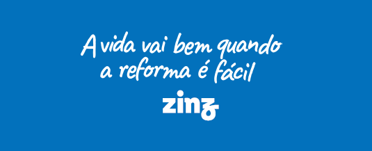 A vida vai bem quando a reforma é fácil frase Zinz