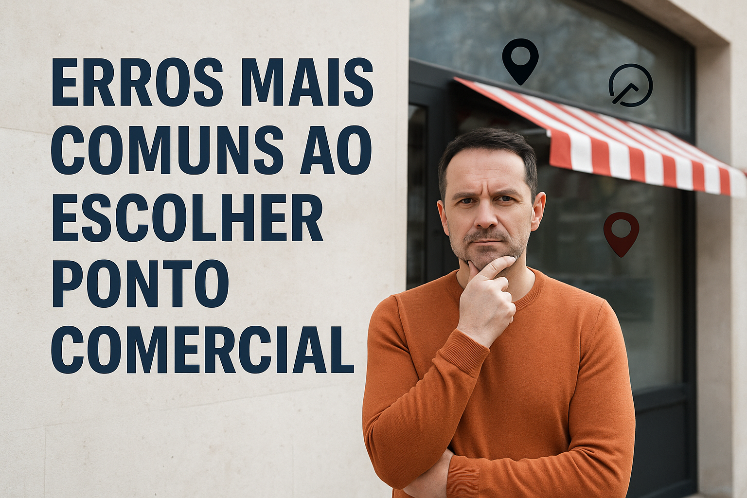 Homem analisando ponto comercial em frente a uma loja, ilustrando erros mais comuns ao escolher ponto comercial.